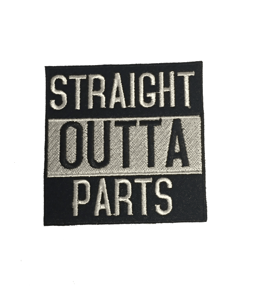 Straight Outta Parts